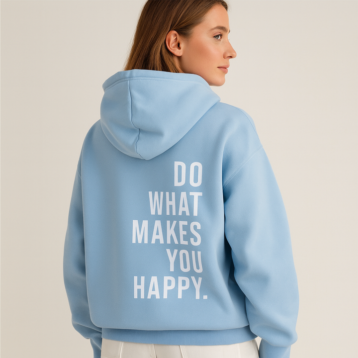 Bluza Unisex z Cytatem Rób To Co Sprawia Że Jesteś Szczęśliwy