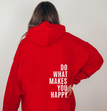 Bluza Unisex z Cytatem Rób To Co Sprawia Że Jesteś Szczęśliwy
